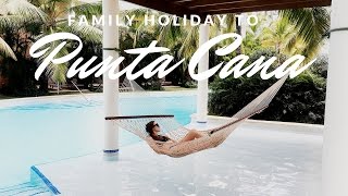 PUNTA CANA WITH MY FAMILY  RETRO FLAME VLOGS [upl. by Adnahcir]