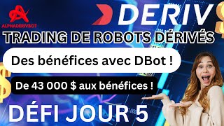 Jour 5 Deriv Bot Trading  Défi DBot avec 43 000  deriv derivbot binarybot dbotchallenge deriv [upl. by Quintie]