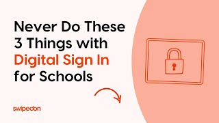 Never Do These 3 Things with Digital Sign In for Schools [upl. by Anaehs]