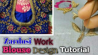 ZARDOSI WORK BLOUSE DESIGN TUTORIAL  ZARDOSI WORK BLOUSE  AARI WORK [upl. by Stouffer962]