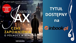 quotCzas zapomnienia O północy w Beliniequot Joanna Jax AUDIOBOOK czyta Jacek Rozenek [upl. by Nyleikcaj]