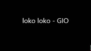 loko loko  GIO [upl. by Alec852]