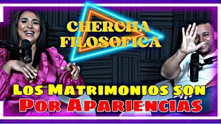 Chercha Filosófica Los Matrimonios Son por Apariencia [upl. by Fidelio]