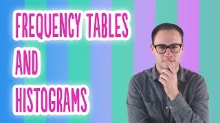 Frequency Tables and Histograms [upl. by Mitchell]