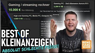 15000€ PC von KLEINANZEIGEN Was DENKEN sich DIESE LEUTE Absurde PREISE und SCHLECHTE KONFIGS [upl. by Drabeck]