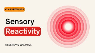 Sensory Reactivity  Dr Melisa Kaye EdD OTRL [upl. by Acirtap]