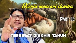 KERJA MENCARI DOMBA YANG TERSESAT DI AKHIR TAHUN PART 04 [upl. by Yacano]