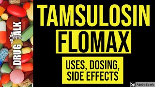 Tamsulosin Flomax  Uses Dosing Side Effects [upl. by Aokek]