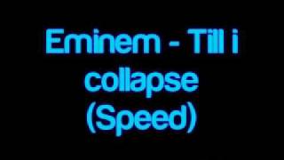 Eminem  Till i collapse speed up [upl. by Kentigerma]