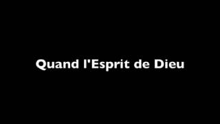 Quand lesprit de Dieu [upl. by Knowling]