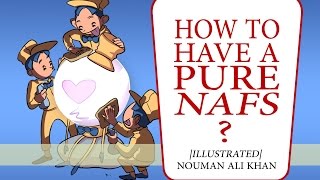 How to Have a Pure Nafs  Nouman Ali Khan [upl. by Enelra]