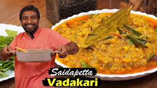 Special Saidapetta Vadakari Recipe in Tamil  Easy Cooking with Jabbar bhai [upl. by Eanahs]