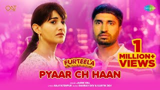 Pyaar Ch Haan  Furteela  Jassie Gill  Amyra Dastur  Sad Punjabi Song  New Punjabi Movie [upl. by Ohnuj]