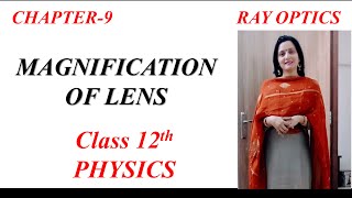 Magnification of Lens  Class 12 physics Chapter 9 Ray Optics [upl. by Trainor]