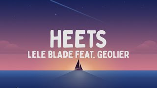 Lele Blade  HEETS feat Geolier TestoLyrics [upl. by Naomi]