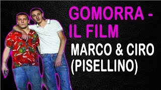 MARCO E CIRO PISELLINO  GOMORRA IL FILM [upl. by Colver]