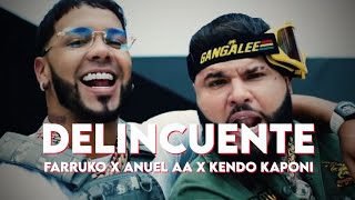 FARRUKO X ANUEL AA X KENDO KAPONI  DELINCUENTE  Lyric  Letra [upl. by Danyluk462]