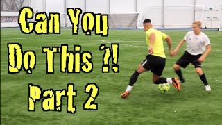 Learn FOUR Amazing Football Skills CAN YOU DO THIS Part 2  F2 Freestylers [upl. by Eirek]