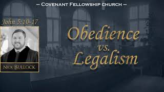 Nick Bullock  Obedience vs Legalism  John 51017 [upl. by Gabbert]