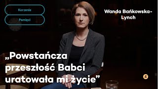 Powstańcza przeszłość Babci uratowała mi życie  Korzenie pamięci 20 lat Muzeum [upl. by Esch26]