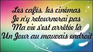 Calogero Un Jour Au Mauvais Endroit Paroles Lowhomegrownmp3com [upl. by Markman974]