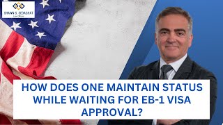 How does one maintain status while waiting for EB1 visa approval [upl. by Billi]