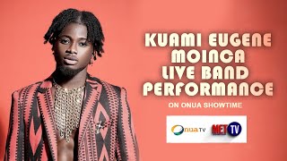 Kuami Eugene Moinca live band performance on Onua Showtime [upl. by Elleunamme]