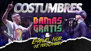 DAMAS GRATIS amp EMANUEL NOIR KE PERSONAJES  COSTUMBRES [upl. by Randene]