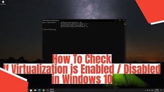 How To Check if Virtualization is Enabled  Disabled in Windows 10 [upl. by Jenelle]