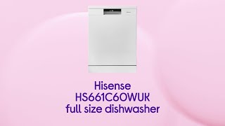 Hisense HS661C60WUK Full Size Dishwasher  White  Product Overview [upl. by Liddie]