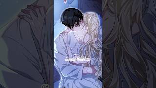 Ch22✨His Kisses💋 amp touches are so holy🤍😳 manhwa mamga fantasy anime shorts reels amv viral [upl. by Dibbrun]