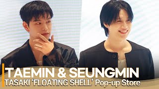 SHINee TAEMIN x Stray Kids SEUNGMIN Smile amp Chic  TASAKI ‘FLOATING SHELL’ Popup Store [upl. by Swen134]