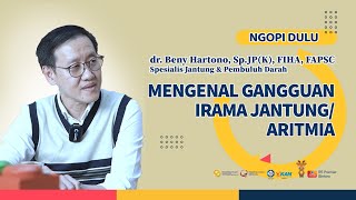 NGOPI DULU Kenali Bahaya amp Penanganan ARITMIA [upl. by Gunner]