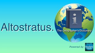 Altostratus The Geographer’s Dictionary Powered by GeographyHawks [upl. by Gerg]