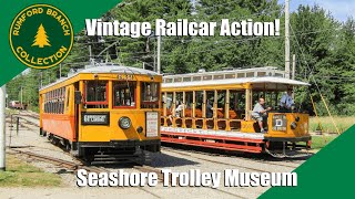 VINTAGE STREETCAR ACTION Seashore Trolley Museum Visit  832022 [upl. by Elleirad642]