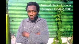 Natural Black  Life Be The Same Istanbul Riddim 2006 [upl. by Butch]