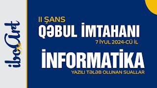 İNFORMATİKA  DİM QƏBUL İMTAHANI II ŞANS  7 İYUL 2024 [upl. by Mcclelland]