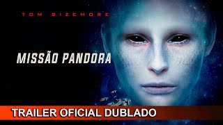 Missão Pandora 2022 Trailer Oficial Dublado [upl. by Assirat408]