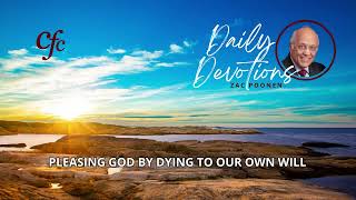 September 10  Daily Devotion  Pleasing God by Dying to Our Own Will  Zac Poonen [upl. by Htebazileyram]