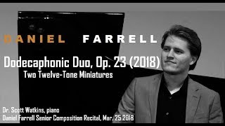 Dodecaphonic Duo  Two TwelveTone Miniatures Op 23 2018  032518 [upl. by Ayoj]