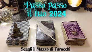 Passo passo il tuo 2024  Tarocchi interattivi cosa accadrà in amore lavoro fortuna e altro [upl. by Antonia]