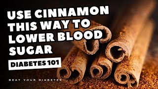 Use Cinnamon This Way To Lower Blood Sugar And Fight Diabetes [upl. by Aynot]