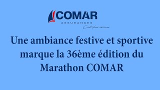 Une ambiance festive et sportive marque la 36ème édition du Marathon COMAR [upl. by Monti]