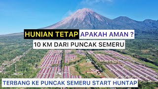 10 KM DARI PUNCAK SEMERU APAKAH HUNIAN TETAP AMAN  TERBANG KE PUNCAK SEMERU DARI HUNTAP [upl. by Aicilram223]