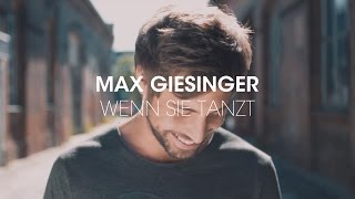 Max Giesinger  Wenn sie tanzt Offizielles Video [upl. by Lener716]