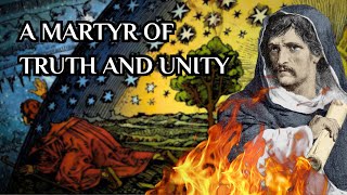 Giordano Bruno And His Tragic Quest to Unite All Religions [upl. by Bentley]