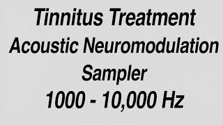 Tinnitus Treatment with Acoustic Coordinated Reset Neuromodulation Tone Samples for 1000  10000 Hz [upl. by Ayle]