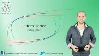 Letterrekenen  gelijke letters  WiskundeAcademie [upl. by Ataliah282]