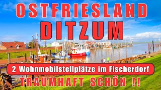 wunderschönes Fischerdorf Ditzum💕 2 schöne WohnmobilStellplätze Ostfriesland Reisebericht [upl. by Chara]