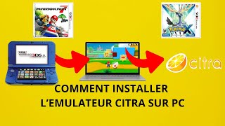 TUTO COMMENT INSTALLER DE LEMULATEUR CITRA 3DS SUR PC  FR 2024 [upl. by Akeemat]